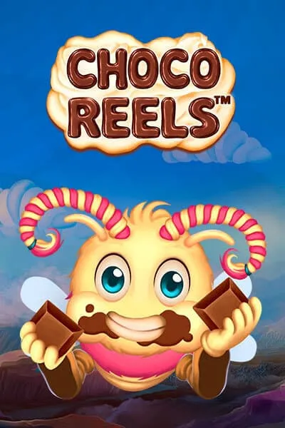 Choco Reels Choco Reels
